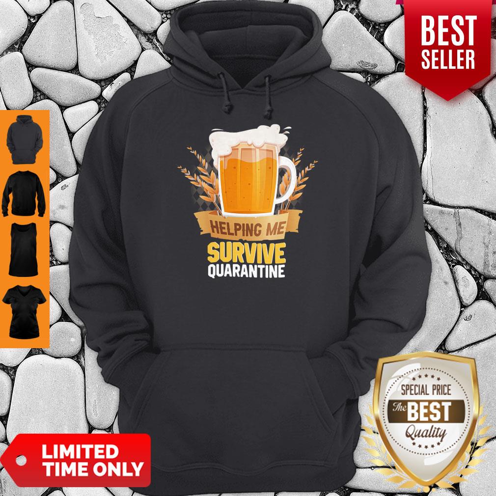 Beer Helping Me Survive Quarantine Shirt