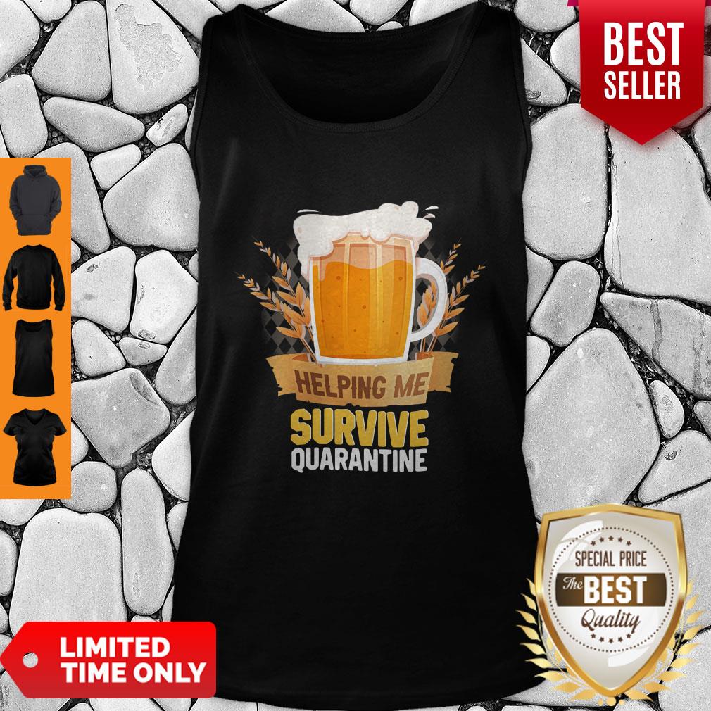 Beer Helping Me Survive Quarantine Shirt