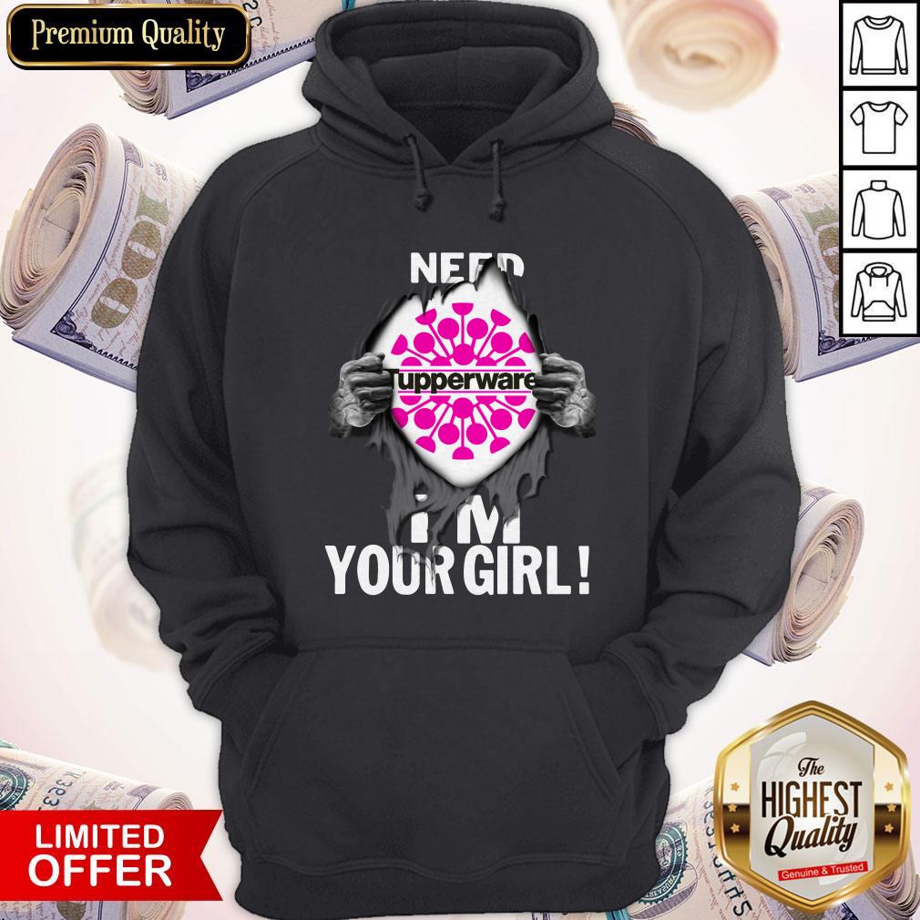 Blood Inside Me Tupperware Need I’m Your Girl Shirt