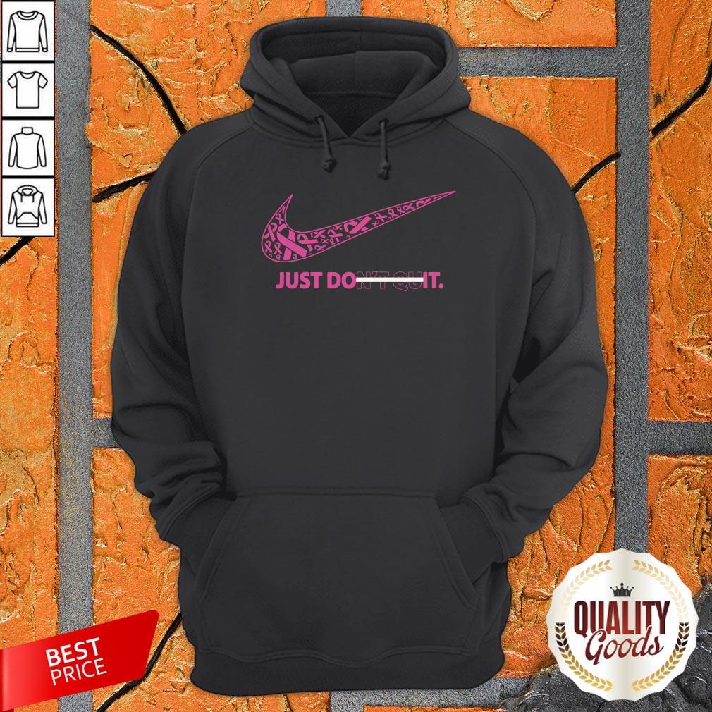 Breast Cancer Awareness Nike Just Don't Quit Shirt