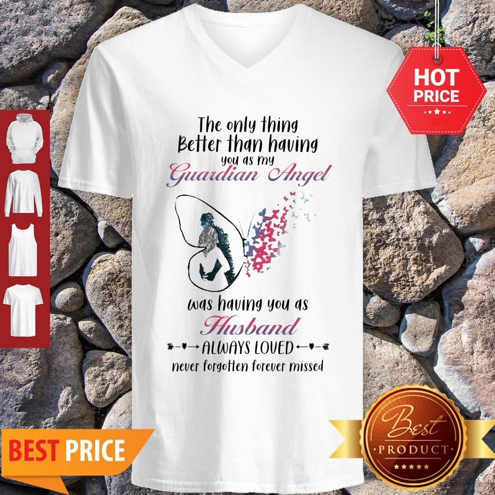 butterfly-the-only-thing-better-than-having-you-as-my-guardian-angel-husband-v-neck