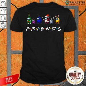 Hot Friends Shirt Among Us Shirt Christmas Shirt Impostor Santa Reindeer Elf Sublimation Shirt