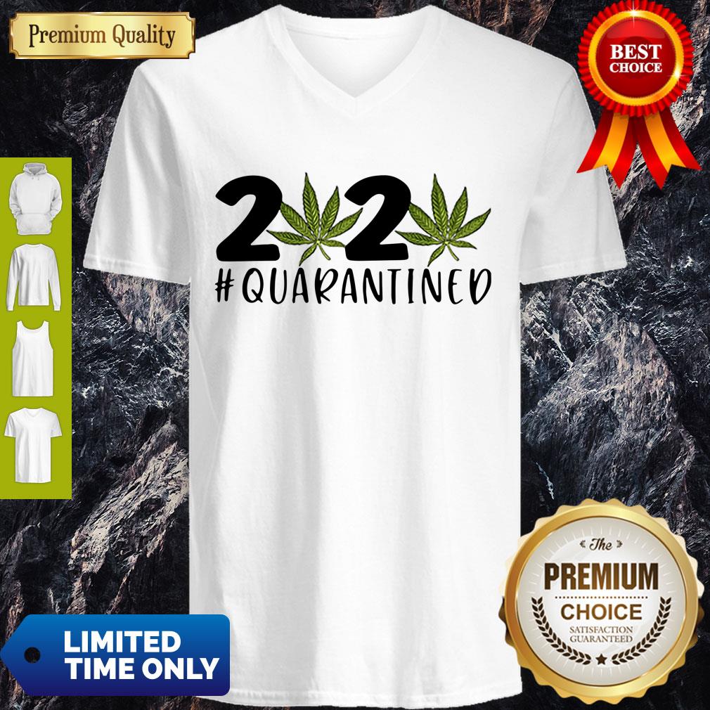 Cannabis Weed 2020 #Quarantined Shirt