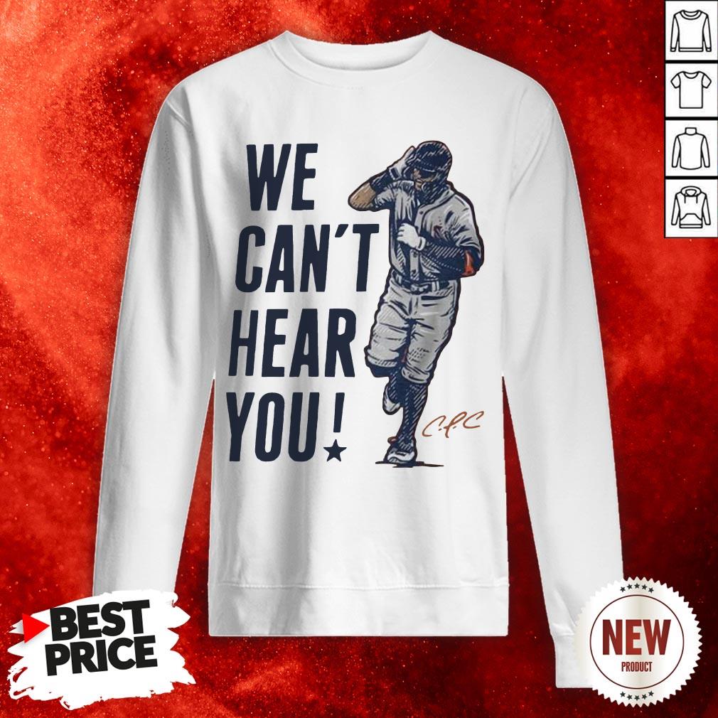 Correa We Can’t Hear You Houston Shirt