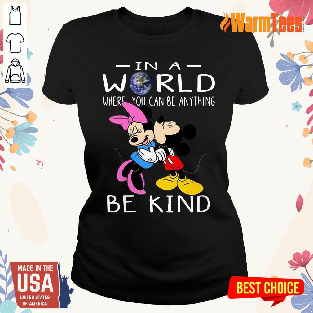 Couple Mickey Mouse In A World Where You Can Be Anything Be Kind Shirt