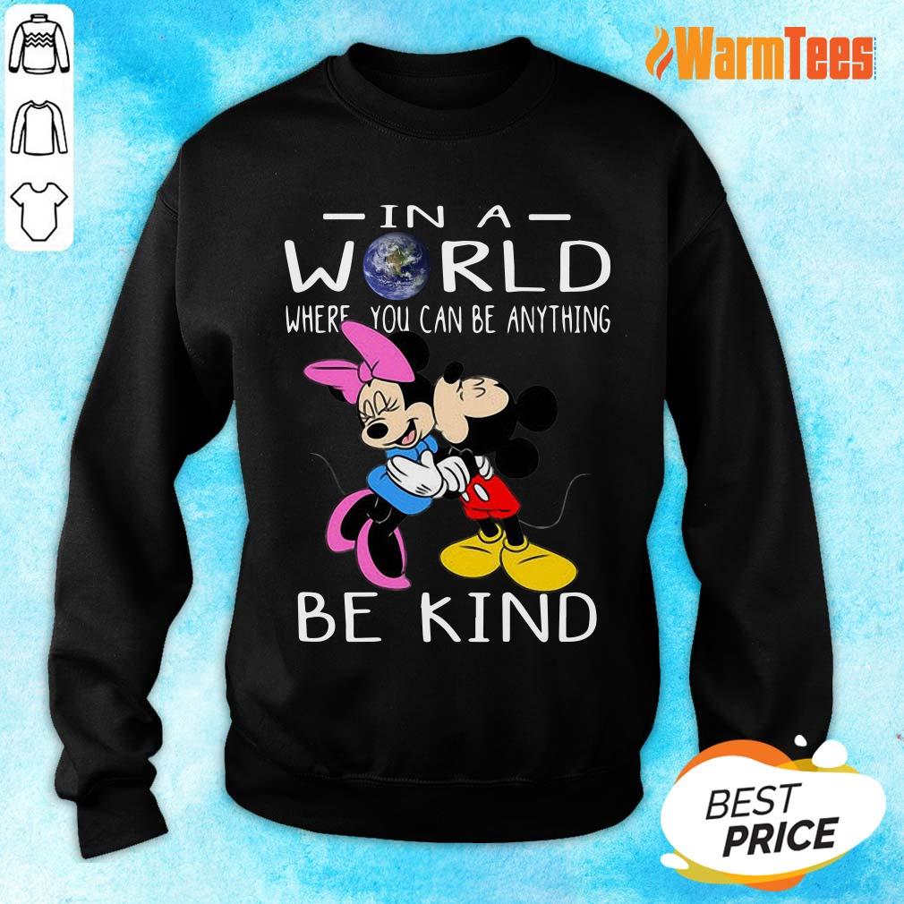 Couple Mickey Mouse In A World Where You Can Be Anything Be Kind Shirt