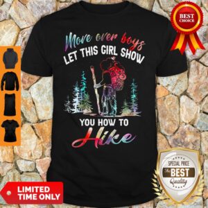 Top Move over boys let this girl show you how to fish shirt