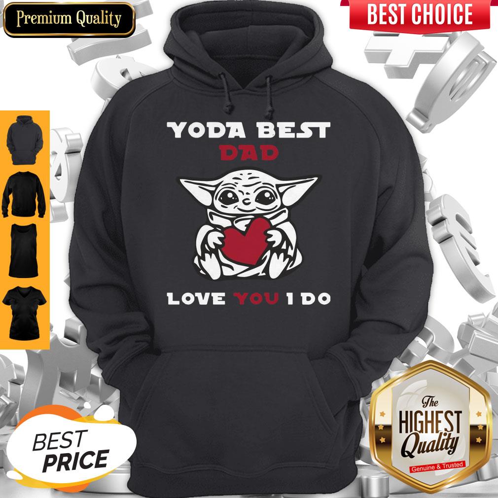 Cute Baby Yoda Hug Heart Best Dad Love You I Do Shirt