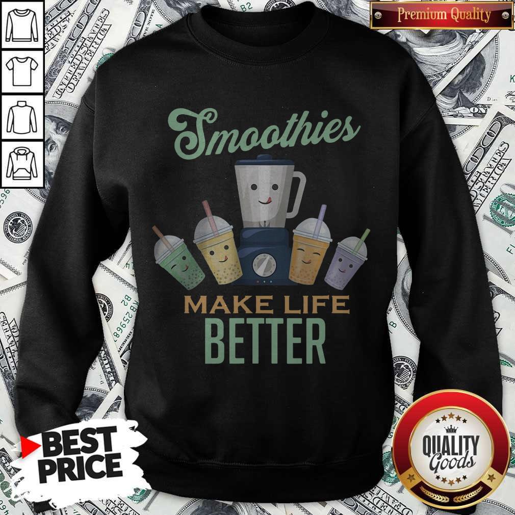 Cute Smoothies Make Life Better Blender Fruit Vegetables Juice Shirt