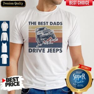 Official The Best Dads Drive Jeeps Vintage Shirt