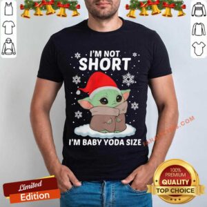 Funny Baby Yoda Santa I’m Not Short I’m Baby Yoda Size Merry Christmas Shirt