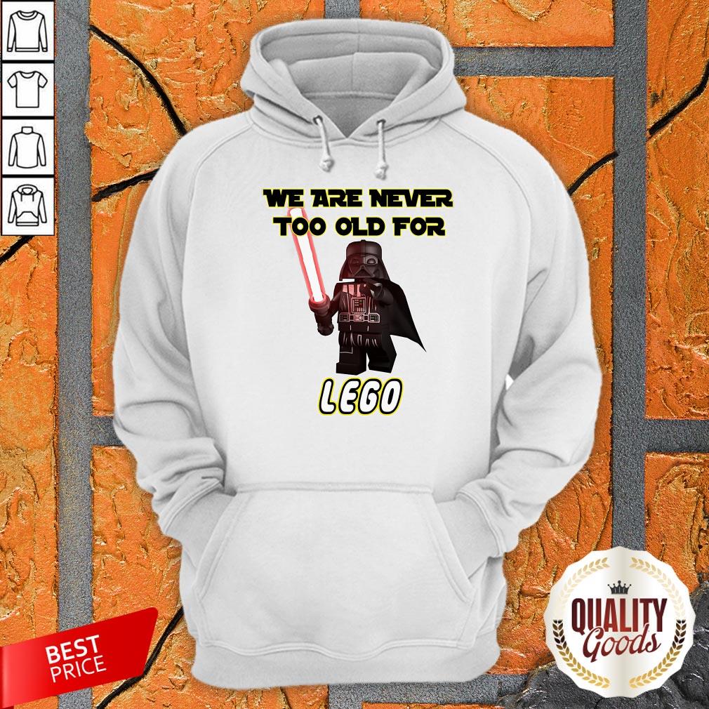 Darth Vader We Are Never Too Old For Lego Shirt