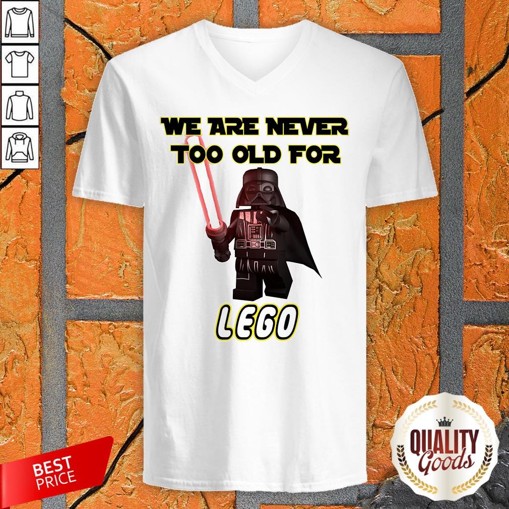 Darth Vader We Are Never Too Old For Lego Shirt