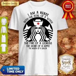 Starbuck Nurse I Am A Nurse With The Soul Of A Witch Shirt
