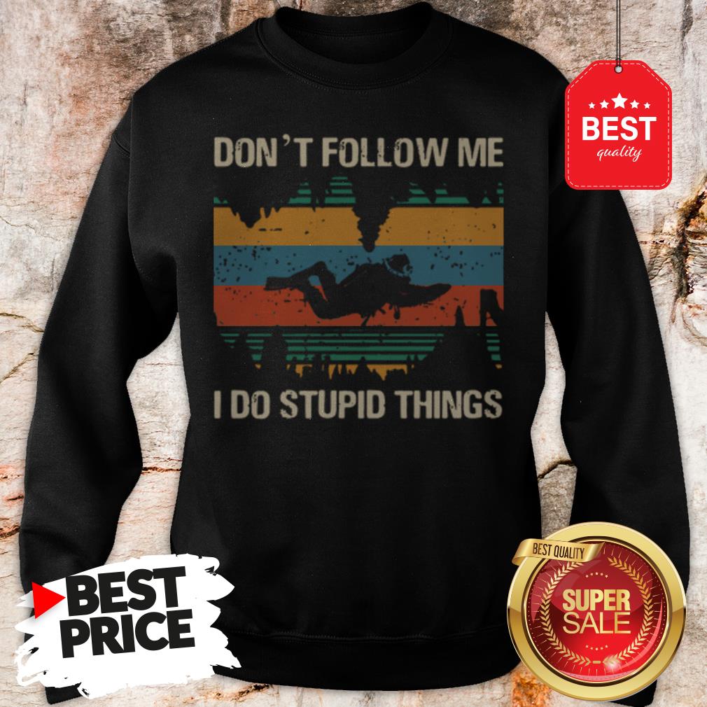Diver Don’t Follow Me I Do Stupid Things Vintage Shirt