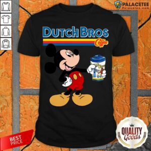 Top Mickey Mouse Drink Dutch Bros Coffee Shirt