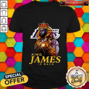 Funny Los Angeles Lakers King James Is Back Shirt