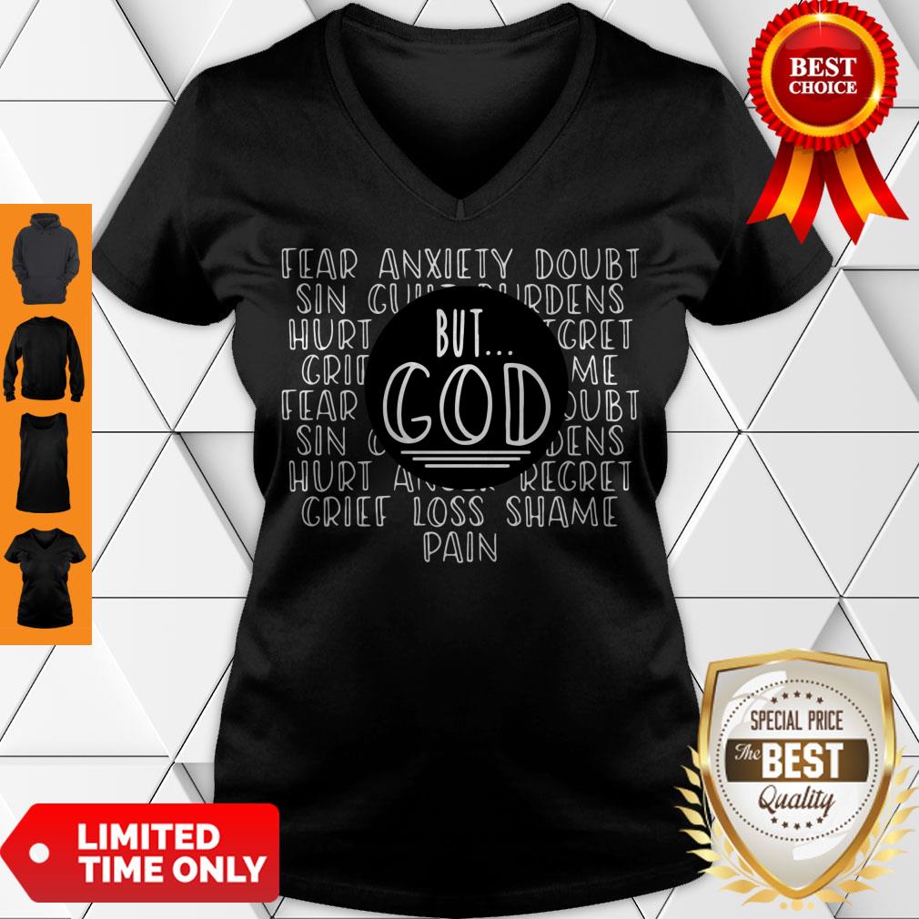 Official Fear Anxiety Doubt Sin But God Grief Loss Shame Pain Shirt