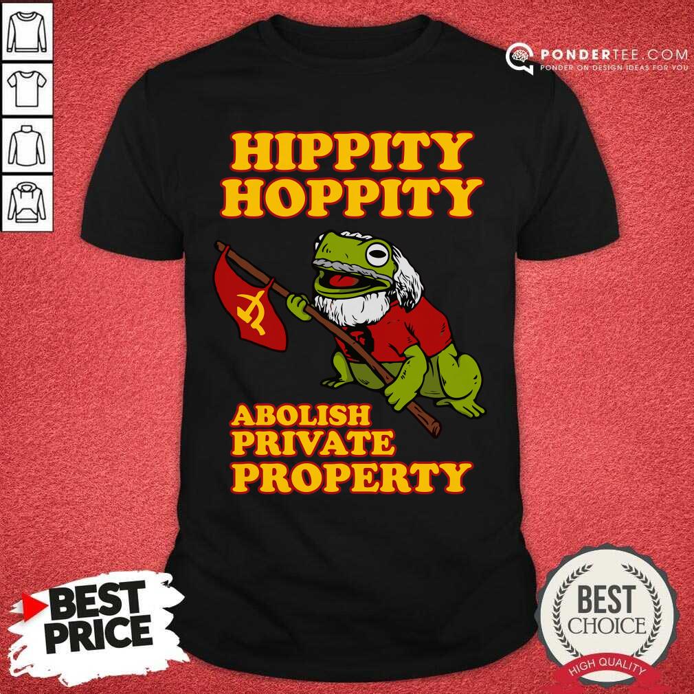 Frog Hippity Hoppity Abolish Private Property Shirt