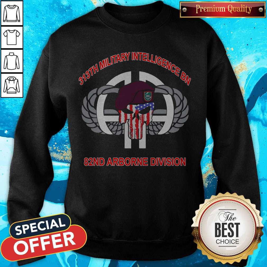 Funny 313th Military Intelligence Bn 82nd Airborne Division Shirt