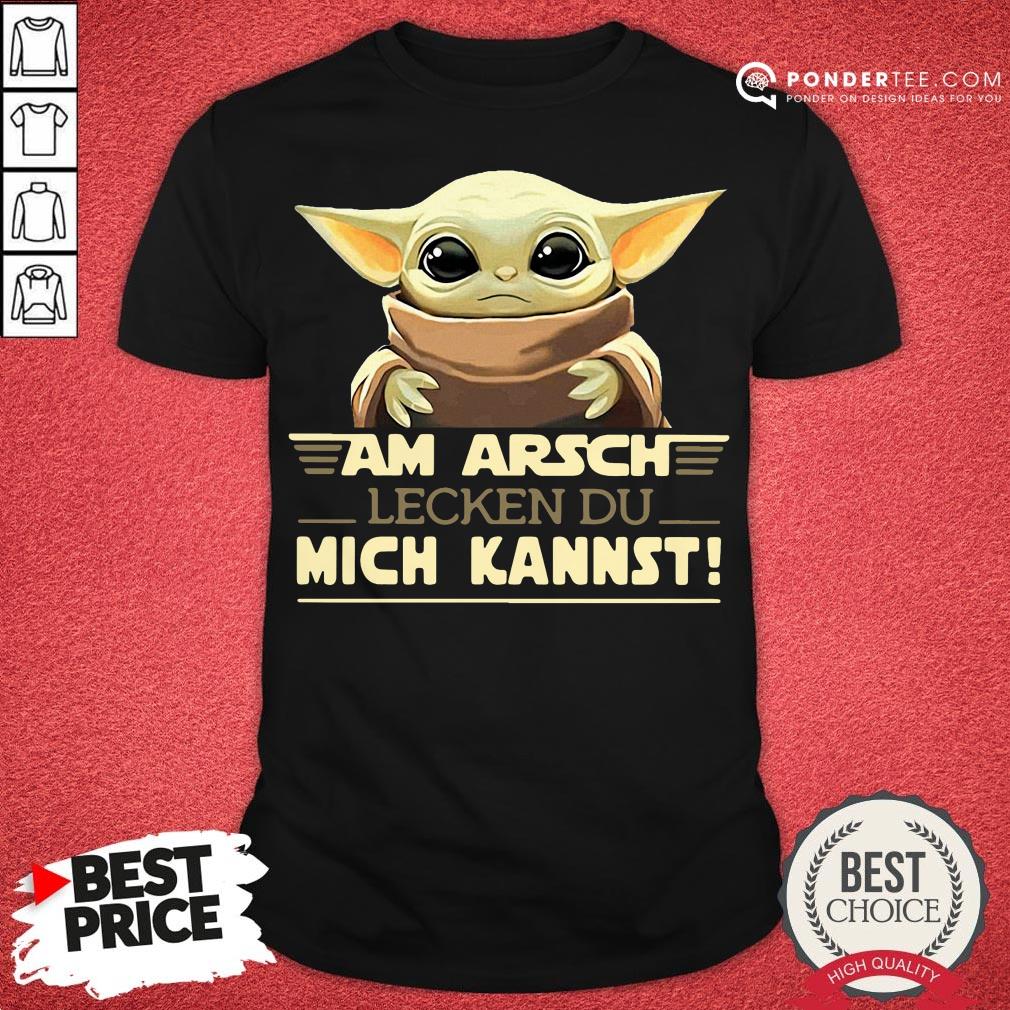 Funny Baby Yoda Am Arsch Lecken Du Mich Kannst Shirt