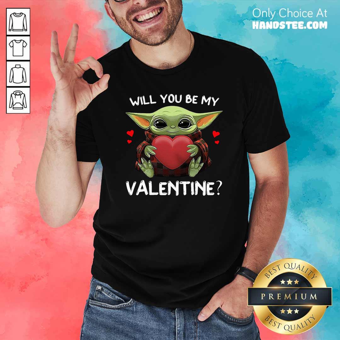 Funny Baby Yoda Hug Heart Will You Be My Valentine Shirt