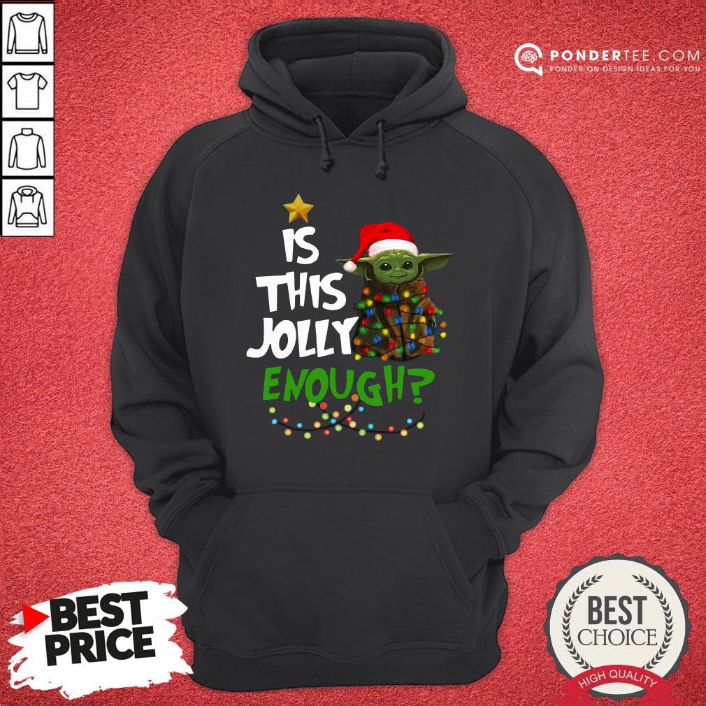 Funny Baby Yoda Is This Jolly Enough Christmas Shirt
