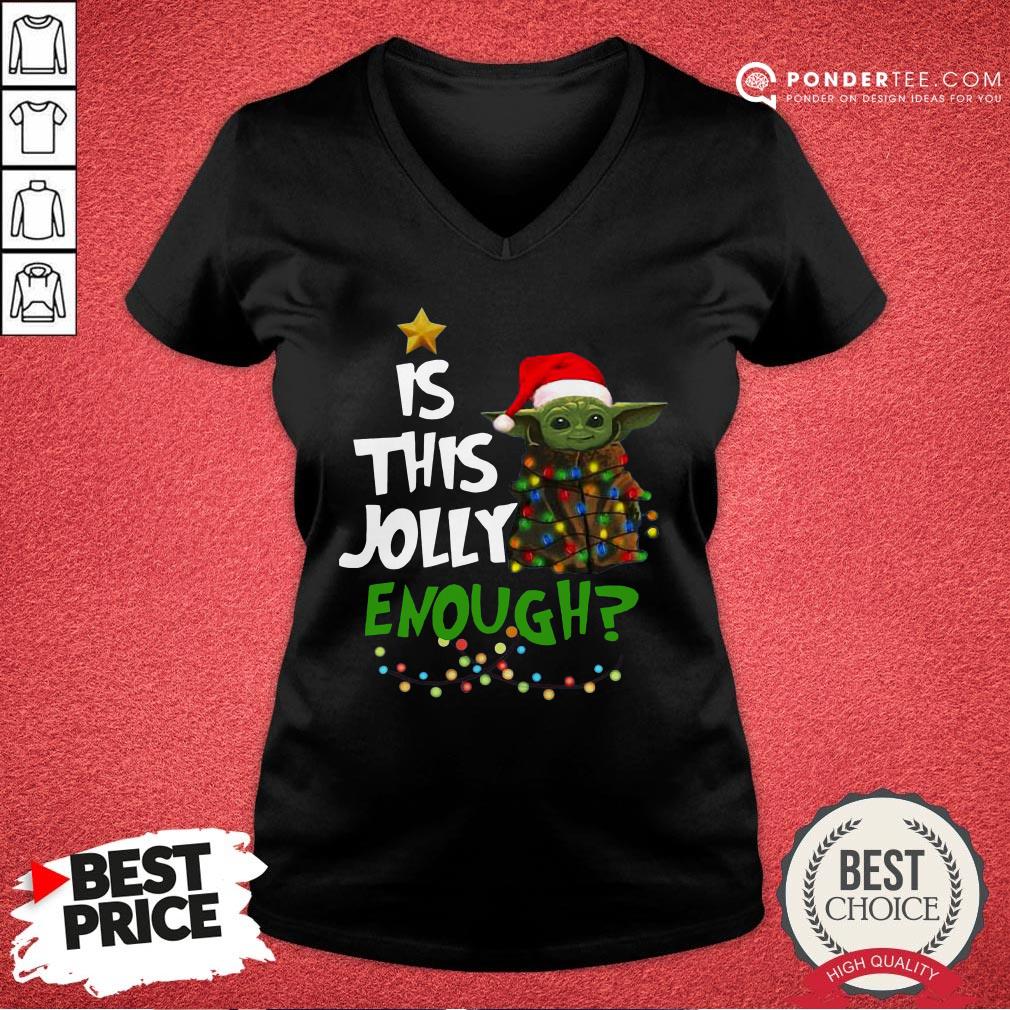 Funny Baby Yoda Is This Jolly Enough Christmas Shirt