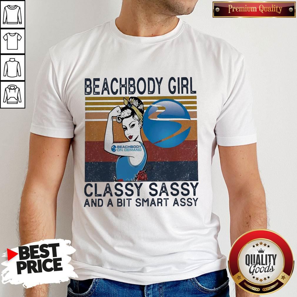 Funny Beachbody Girl Classy Sassy And A Bit Smart Assy Vintage Shirt