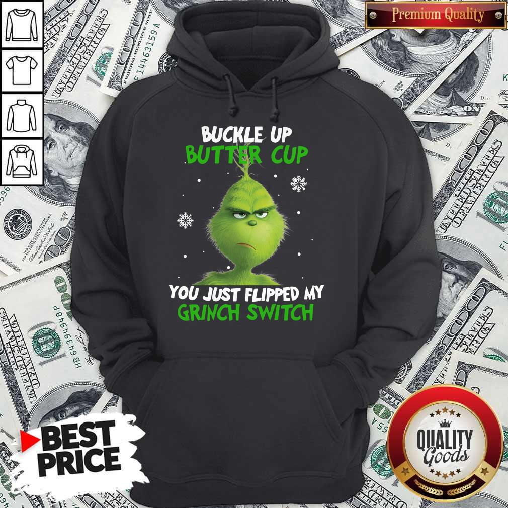 Funny Buckle Up Buttercup You Just Flipped My Grinch Switch Shirt