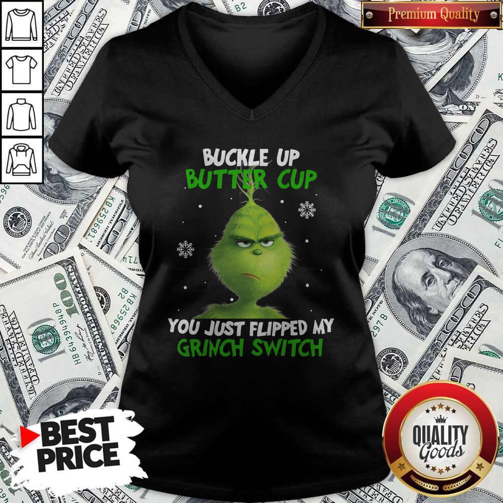 Funny Buckle Up Buttercup You Just Flipped My Grinch Switch Shirt