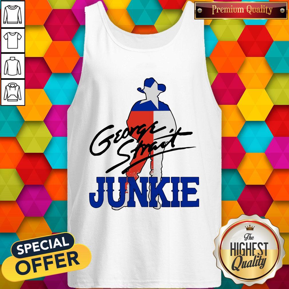 Funny George Strait Junkie Shirt