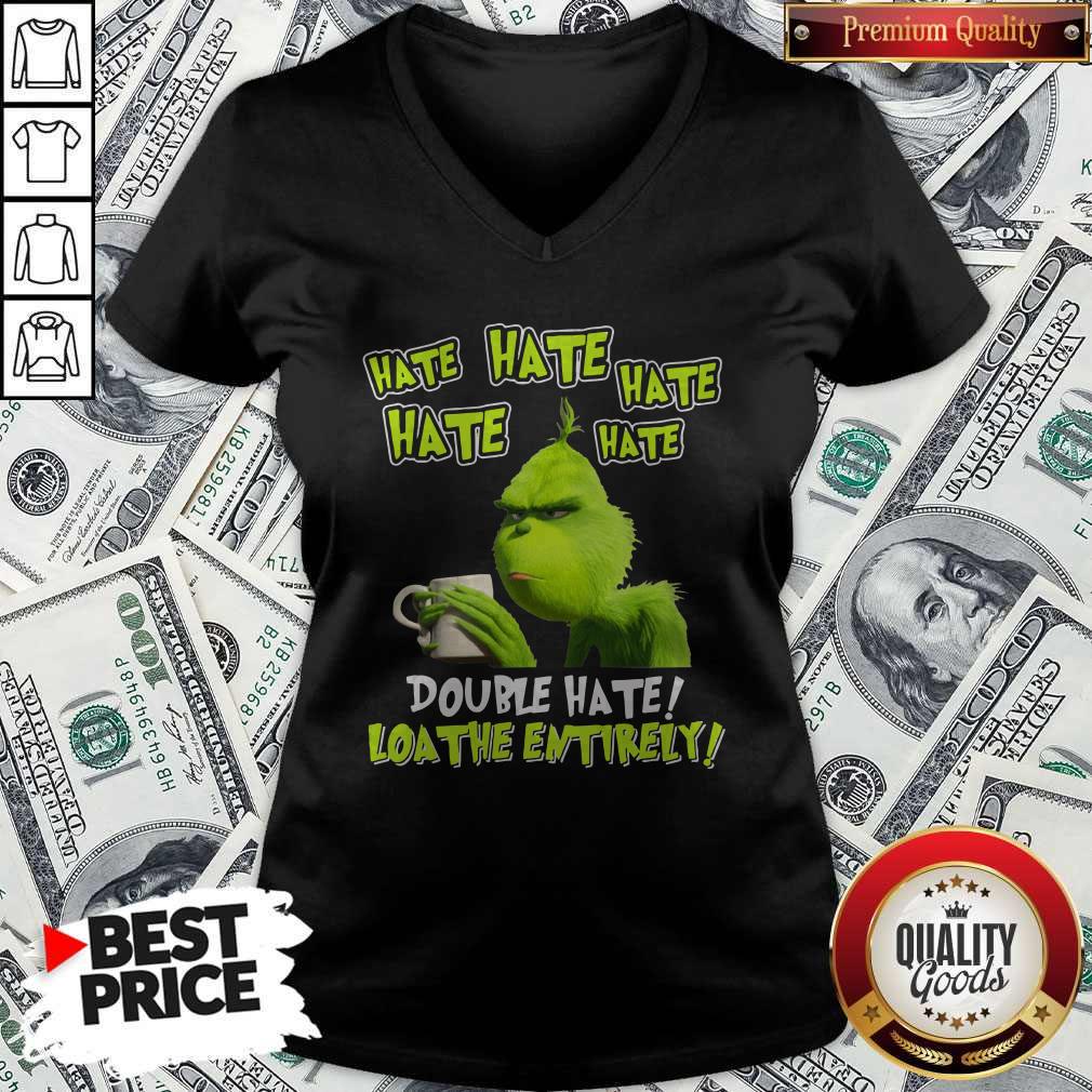 Funny Grinch Drinking Coffee Double Hate Loathe Entirely Shirt