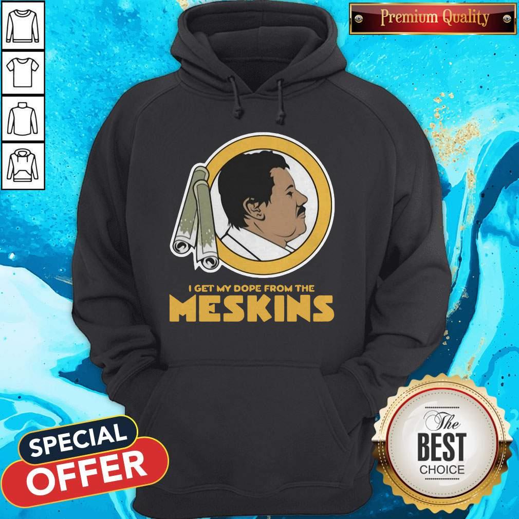 Funny I Get My Dope From The Maskins Shirt