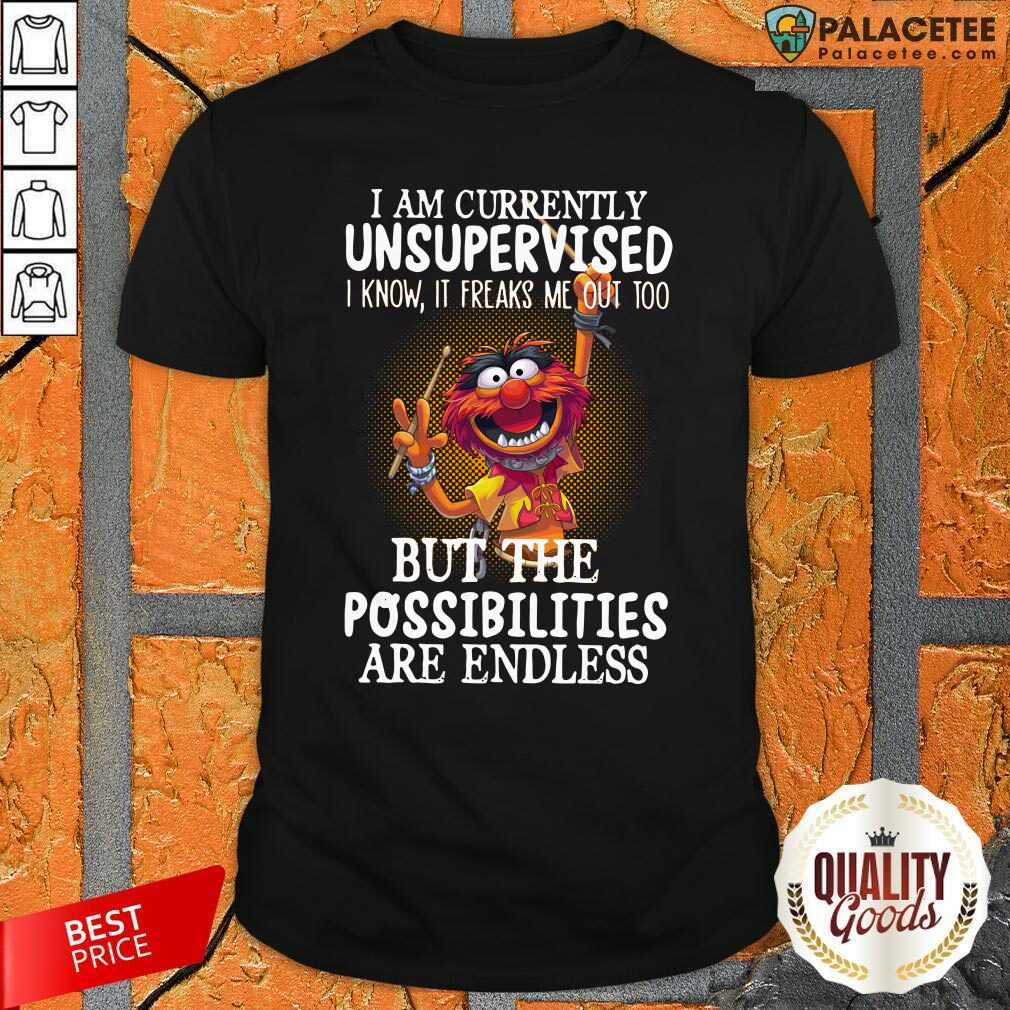 funny-muppets-i-am-currently-unsupervised-but-the-possibilities-are-endless-shirt.jpg