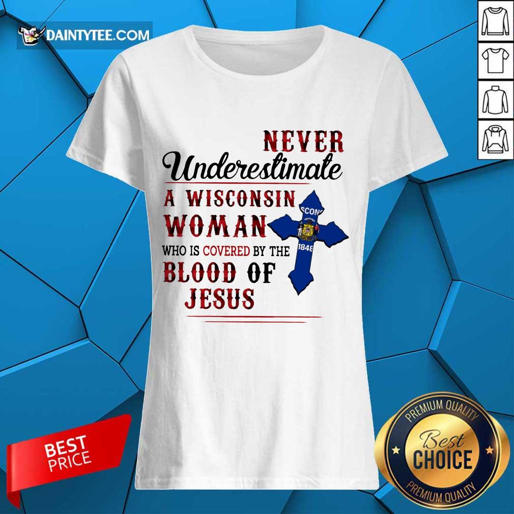 Funny Never Underestimate A Wisconsin Blood Of Jesus Shirt