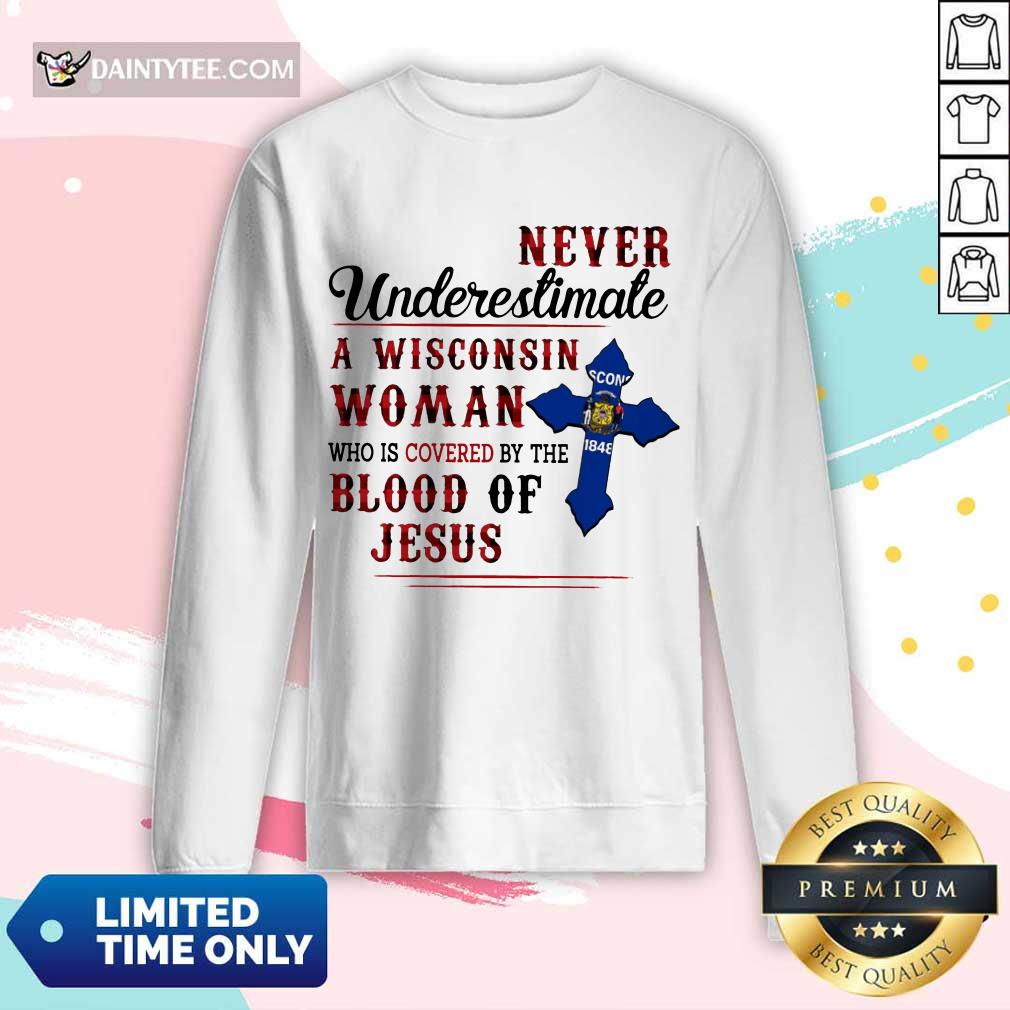 Funny Never Underestimate A Wisconsin Blood Of Jesus Shirt