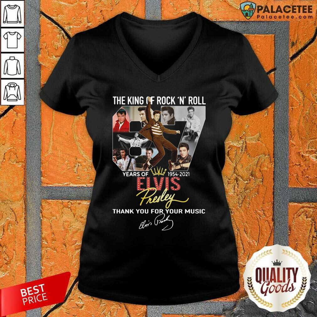 funny-the-king-of-rock-n-roll-67-years-of-elvis-thank-you-for-your-music-signatures-v-neck.jpg