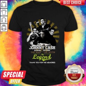 Johnny Cash 1932 2003 The Man The Myth The Legend Thank You For The Memories Shirt