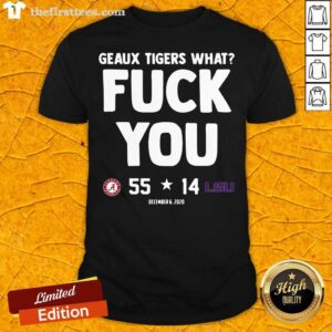 Hot Geaux Tigers What Fuck You Alabama 55 14 Lsu Shirt