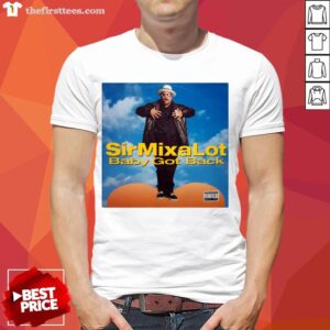 Perfect Sirmixalot Baby Got Back Shirt