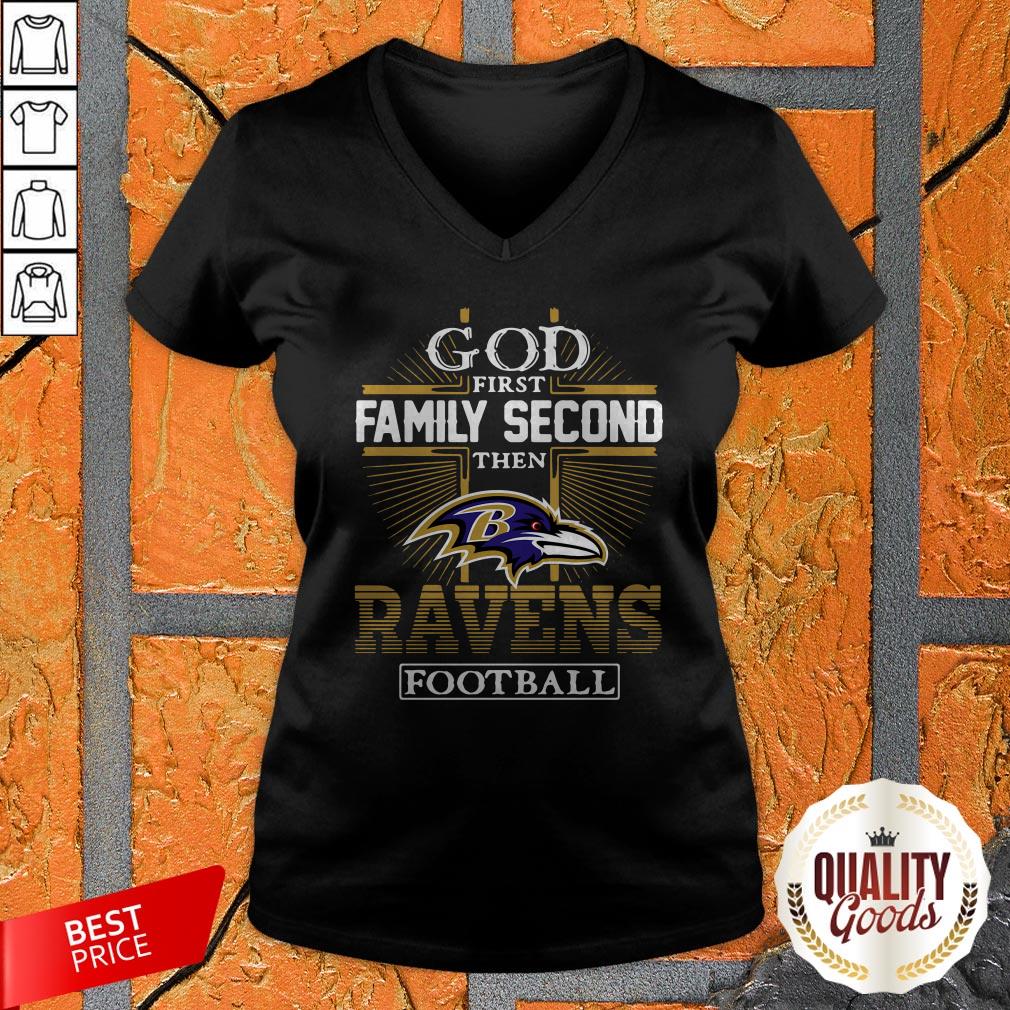 God First Family Second Then Baltimore Ravens Football Shirt