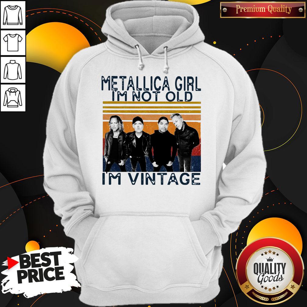 Good Metallica Girl I’m Not Old I’m Vintage Shirt