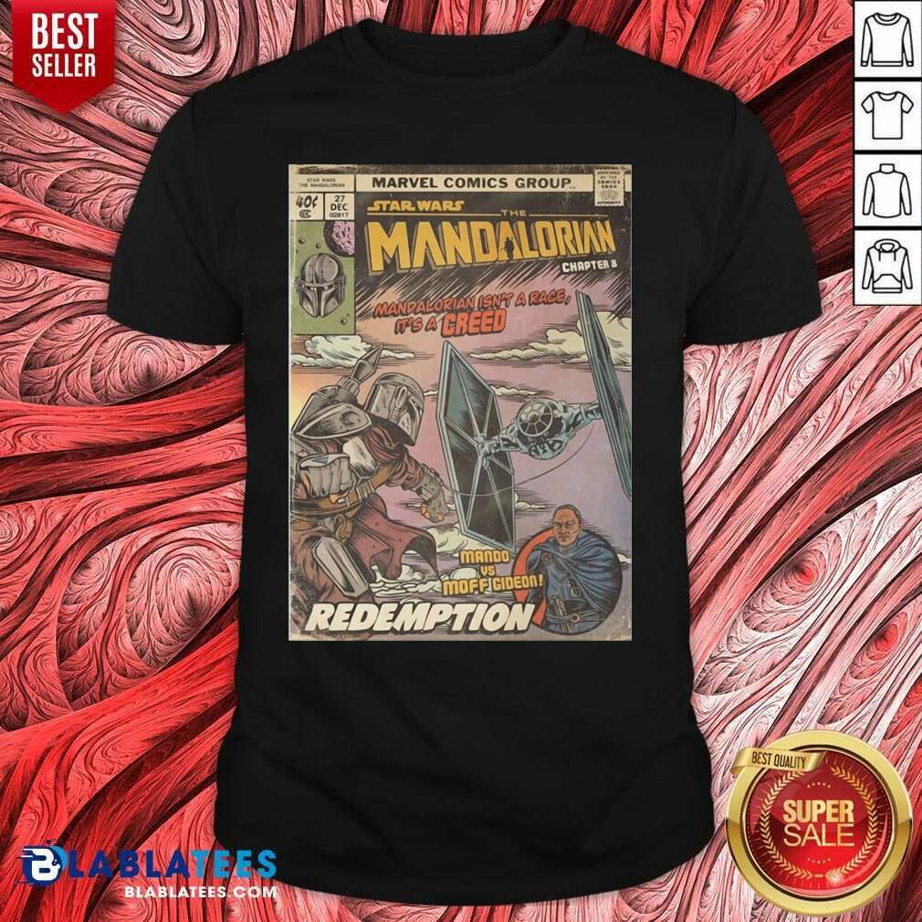 Good Star Wars The Mandalorian Chapter 8 Mando Vs Moff Gideon Redemption Shirt