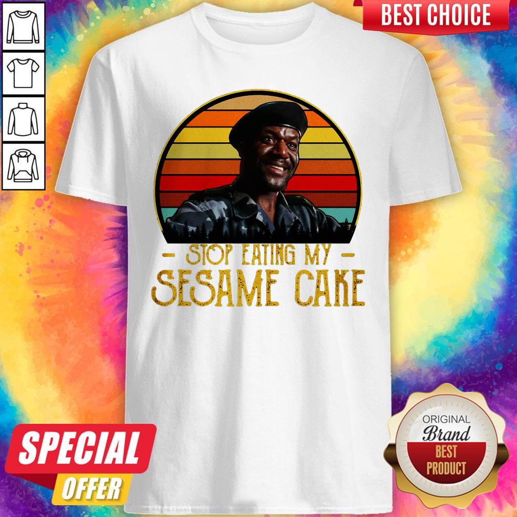 Good Stop Eating My Sesame Cake Vintage Retro Shirt