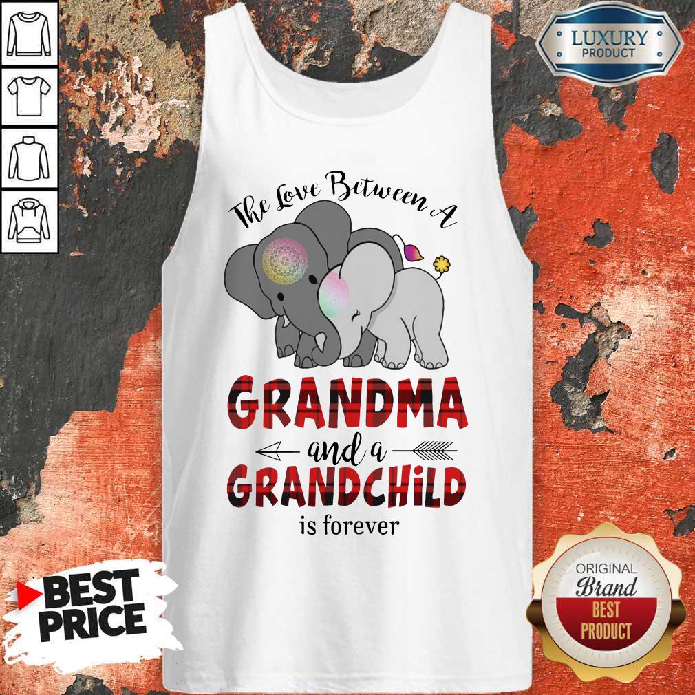 Good The Love Between A Grandma And A Grandchild Is Forever Shirts