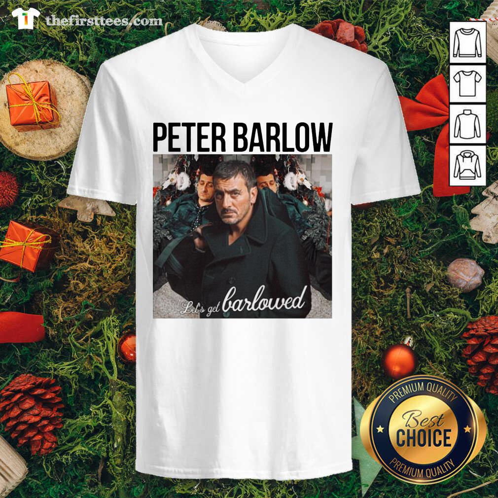 Grateful Peter Barlow Let’s Get Barlowed Shirt