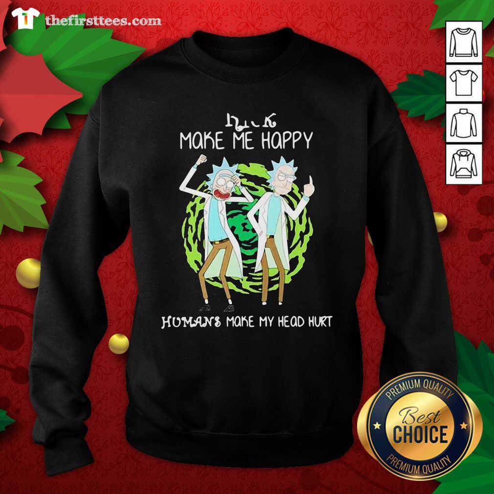 Grateful Rick Make Me Happy Humans Make My Heart Head Hurt Shirt
