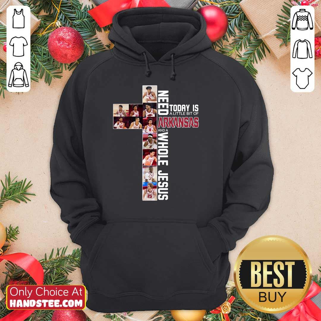 Great 1 Need Today A Arkansas And Jesus Shirt