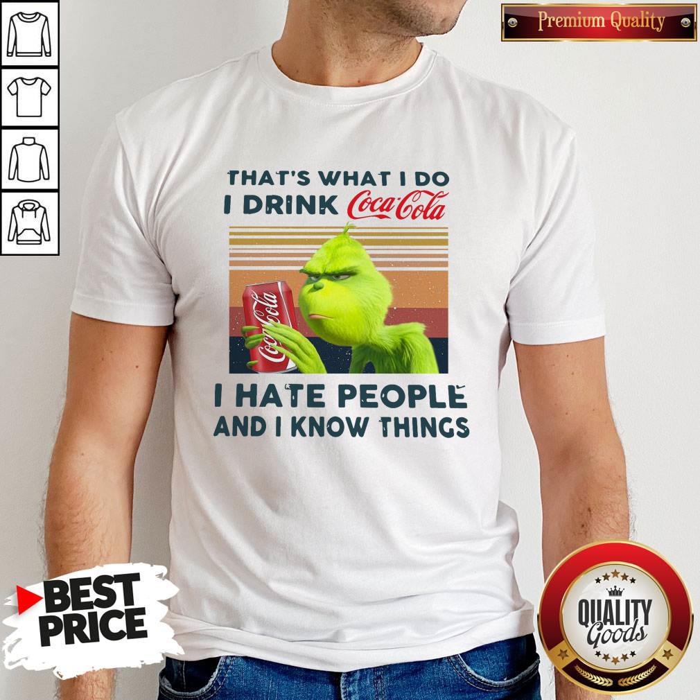 Grinch That’s What I Do I Drink I Hate People And I Know Things Vintage Shirt